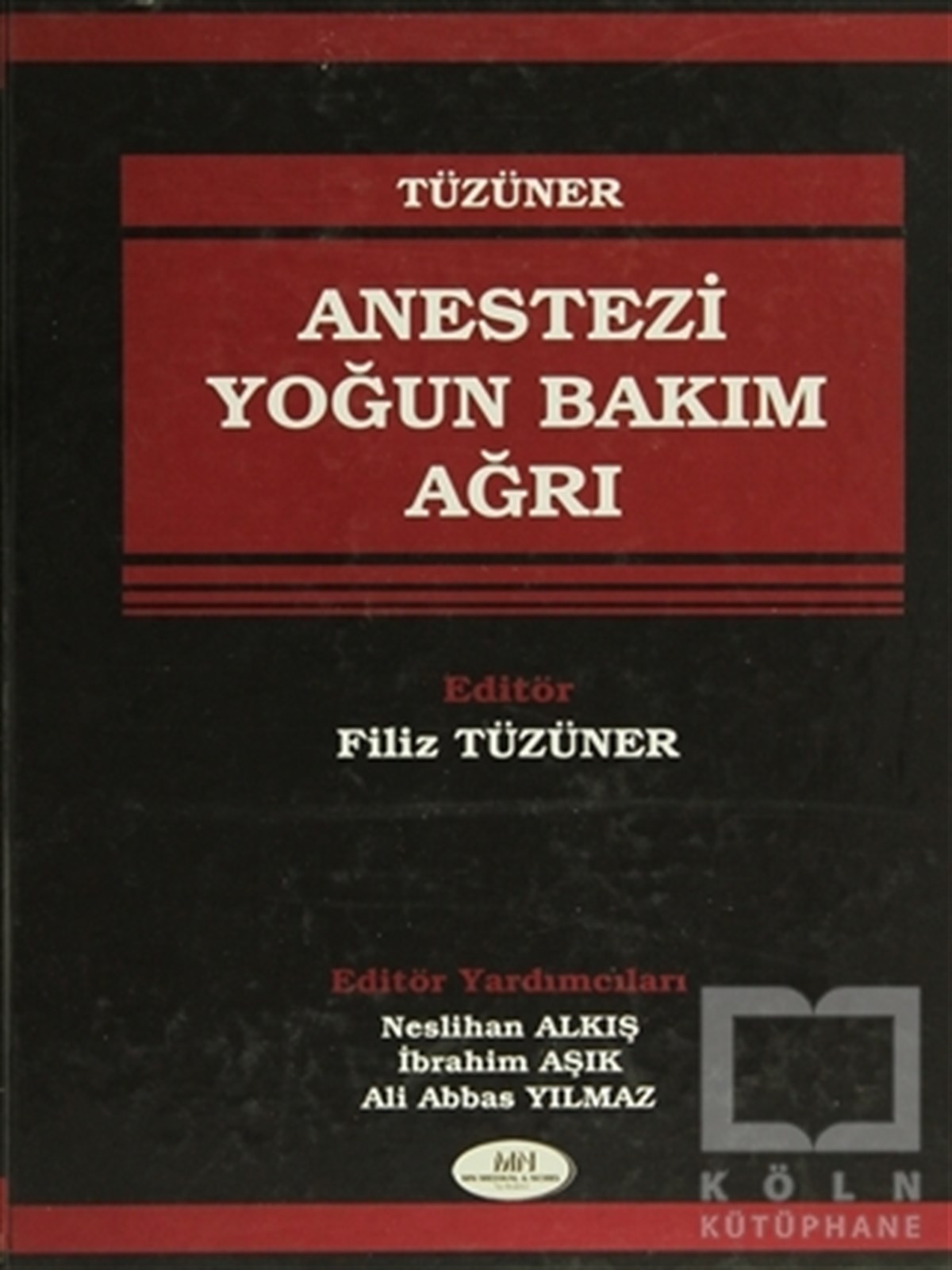 Filiz TüzünerAkademikAnestezi Yoğun Bakım Ağrı