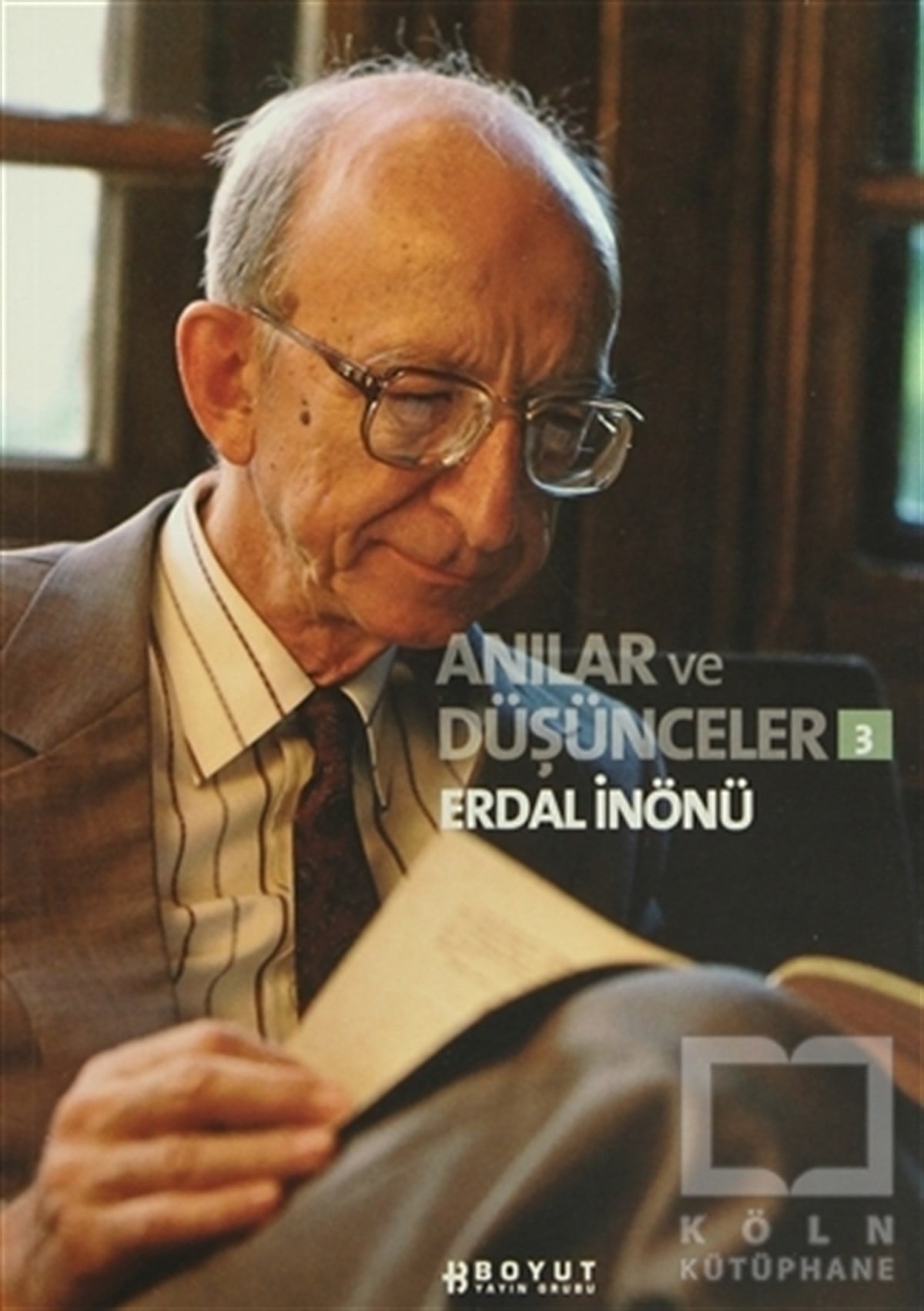 Erdal İnönüBiyografi-OtobiyogafiAnılar ve Düşünceler 3