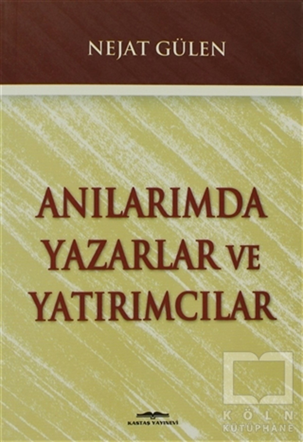 Anılarımda Yazarlar ve Yatırımcılar