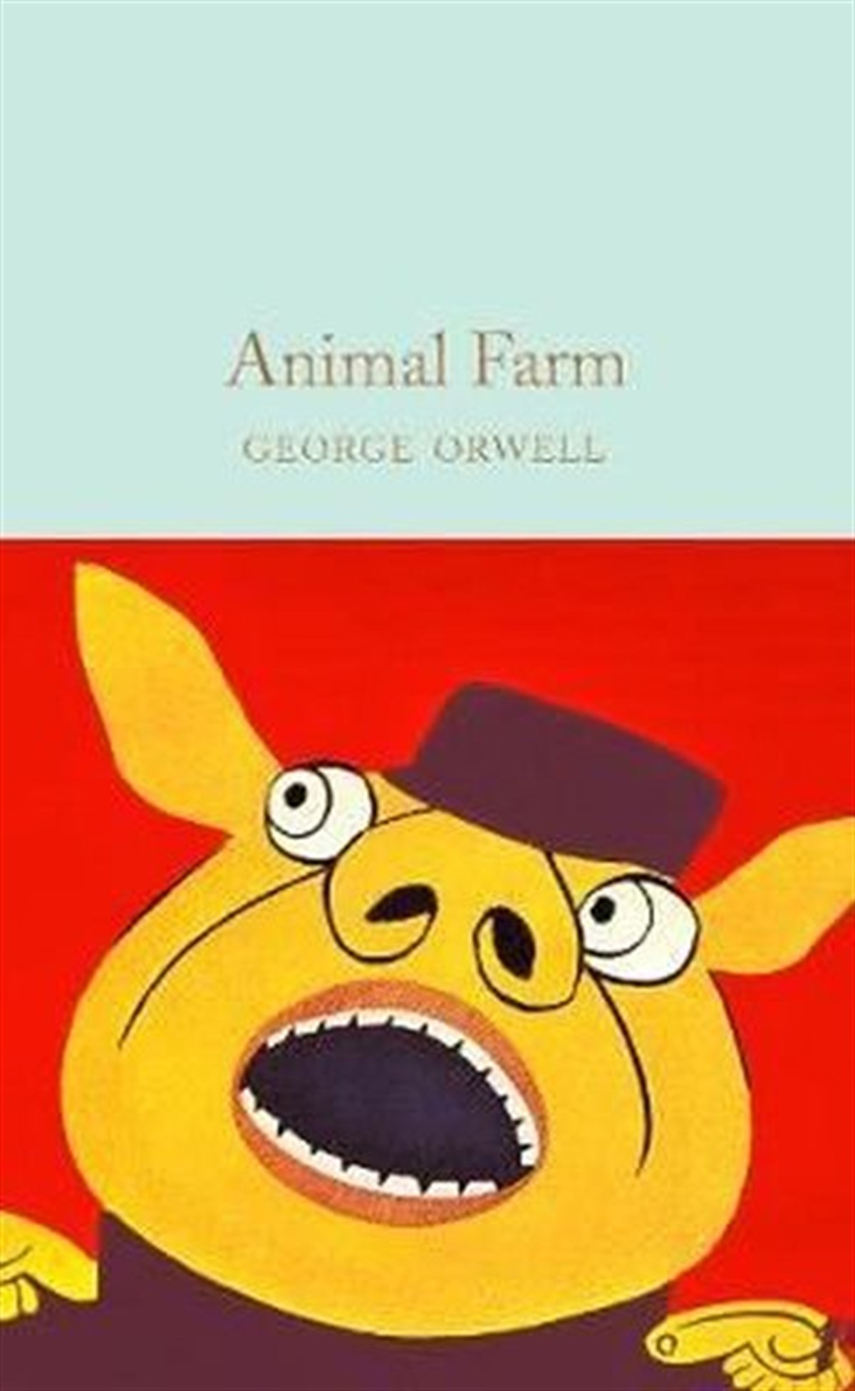 George OrwellClassicsAnimal Farm: The Internationally Best selling Classic from the Author of 1984 (Collins Classics)