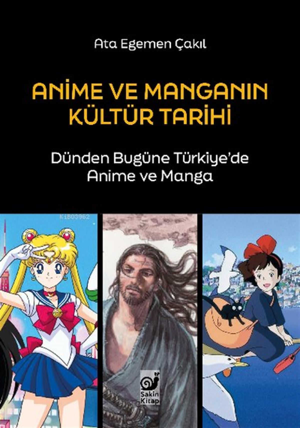 Ata Egemen ÇakılComicsAnime ve Manganın Kültür Tarihi - Dünden Bugüne Türkiye'de Anime ve Manga