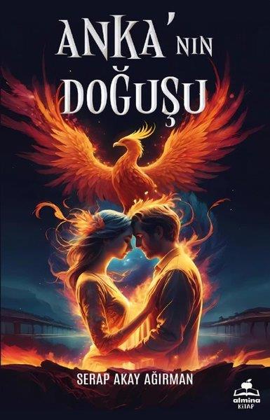 Serap Akay AğırmanAşk Kitapları & Aşk RomanlarıAnka'nın Doğuşu