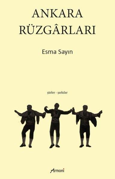 Esma SayınTürk ŞiiriAnkara Rüzgarları: Şiirler - Şarkılar