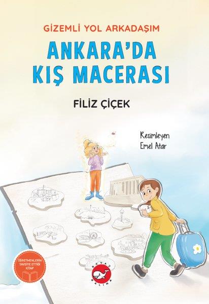 Filiz ÇiçekÇocuk Gençlik RomanlarıAnkara'da Kış Macerası - Gizemli Yol Arkadaşım