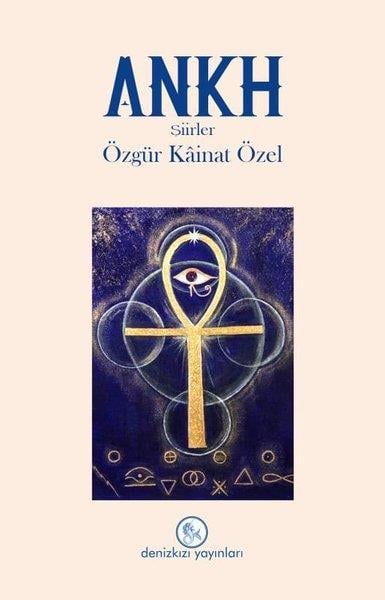 Özgür Kainat ÖzelTürk ŞiiriAnkh-Şiirler