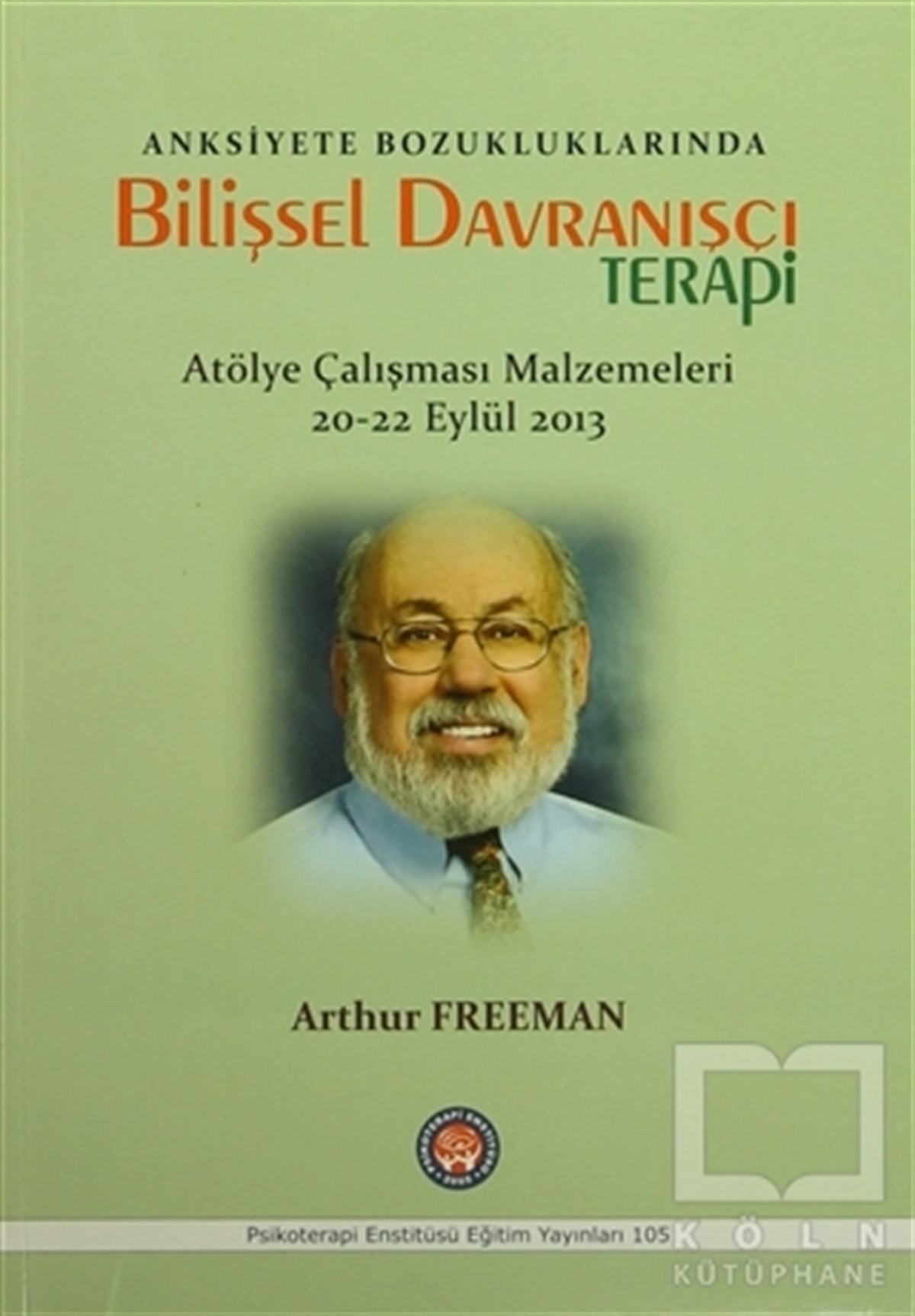 Anksiyete Bozukluklarında Bilişsel Davranışçı Terapi