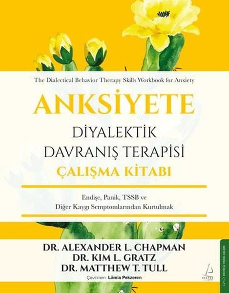 Alexander L. ChapmanBücher zur persönlichen EntwicklungAnksiyete Diyalektik Davranış Terapisi Çalışma Kitabı