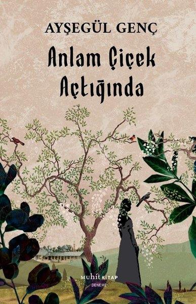 Ayşegül GençDeneme KitaplarıAnlam Çiçek Açtığında