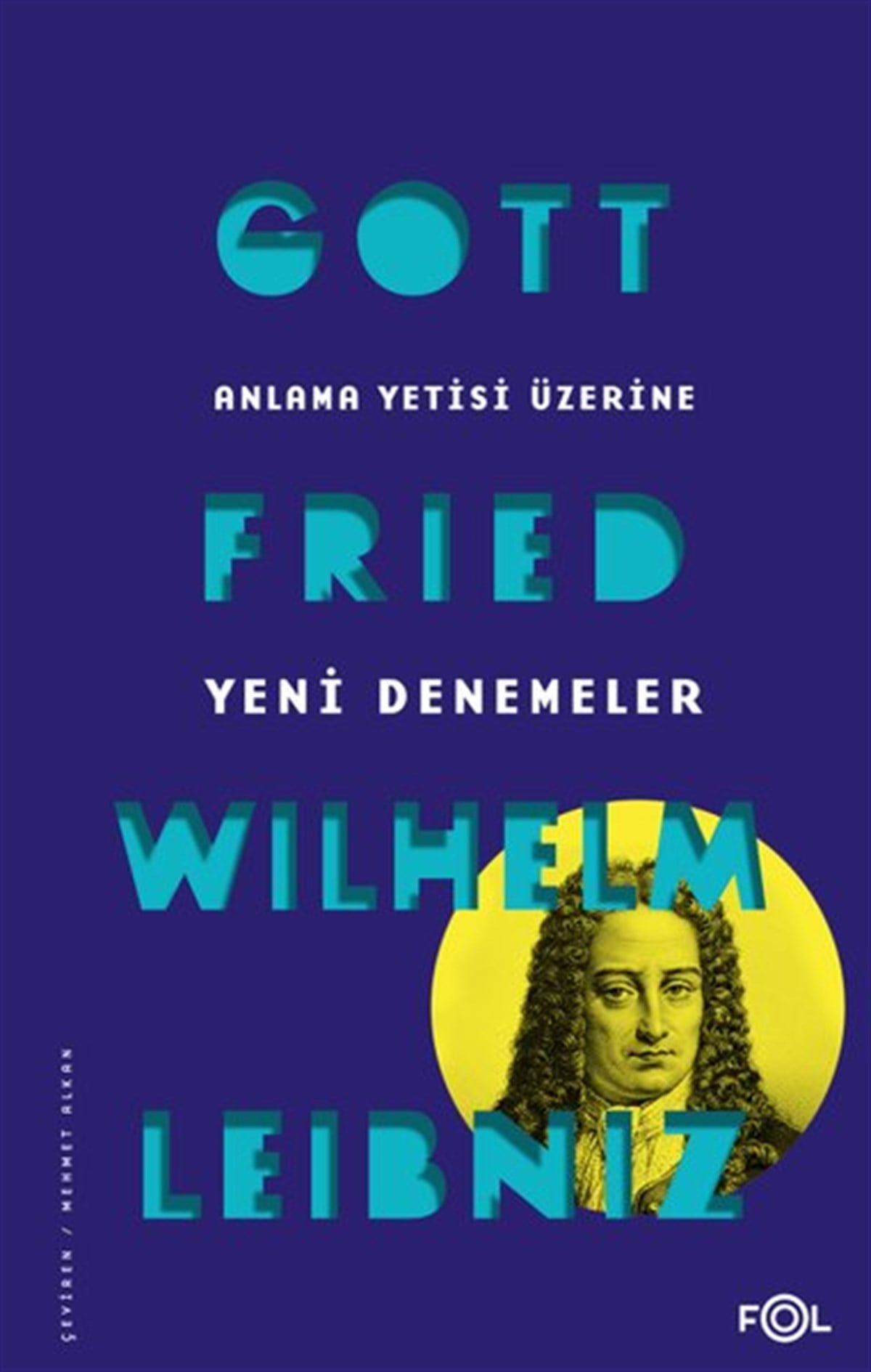 Gottfried Wilhelm LeibnizFelsefe BilimiAnlama Yetisi Üzerine Yeni Denemeler