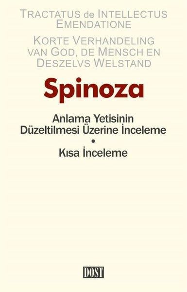 Benedictus de SpinozaFelsefe BilimiAnlama Yetisinin Düzeltilmesi Üzerine İnceleme - Kısa İnceleme