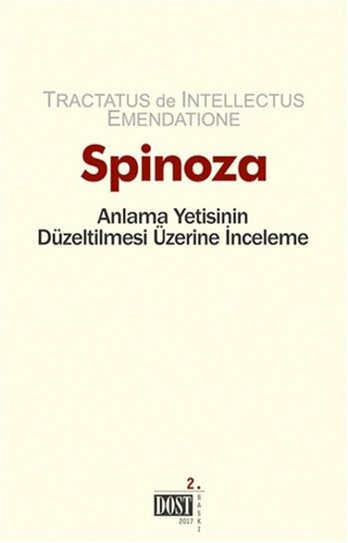 Benedictus de SpinozaFelsefe BilimiAnlama Yetisinin Düzeltilmesi Üzerine İnceleme