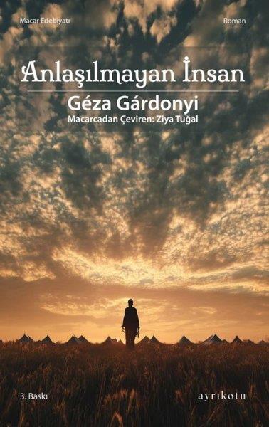 Geza GardonyiDünya RomanAnlaşılmayan İnsan