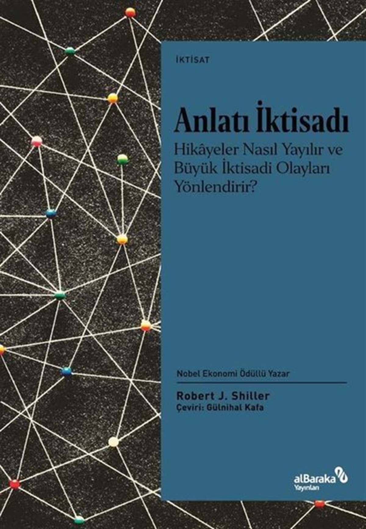 Robert J. ShillerWirtschaftsbücherAnlatı İktisadı: Hikayeler Nasıl Yayılır ve Büyük İktisadi Olayları Yönlendirir?