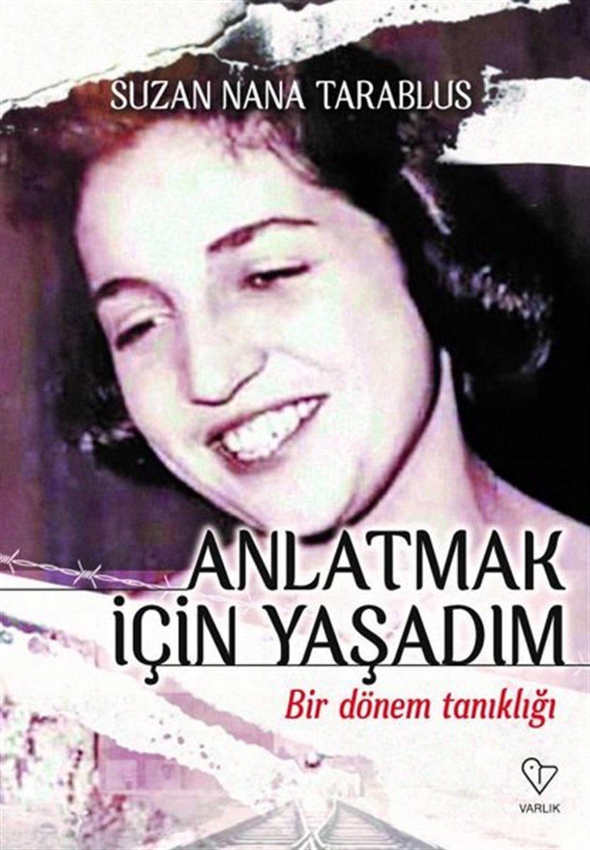Suzan Nana TarablusAnlatıAnlatmak İçin Yaşadım - Bir Dönem Tanıklığı