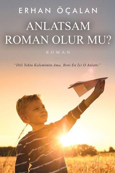 Erhan ÖçalanTürkiye RomanAnlatsam Roman Olur mu?
