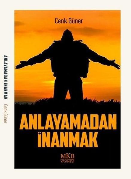 Cenk GünerTürk RomaniAnlayamadan İnanmak