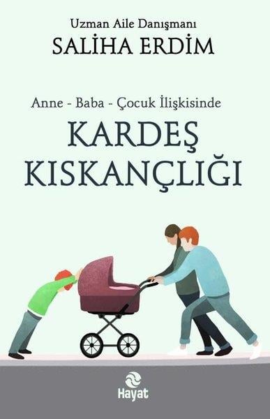 Saliha ErdimAile - ÇocukAnne - Baba - Çocuk İlişkisinde Kardeş Kıskançlığı
