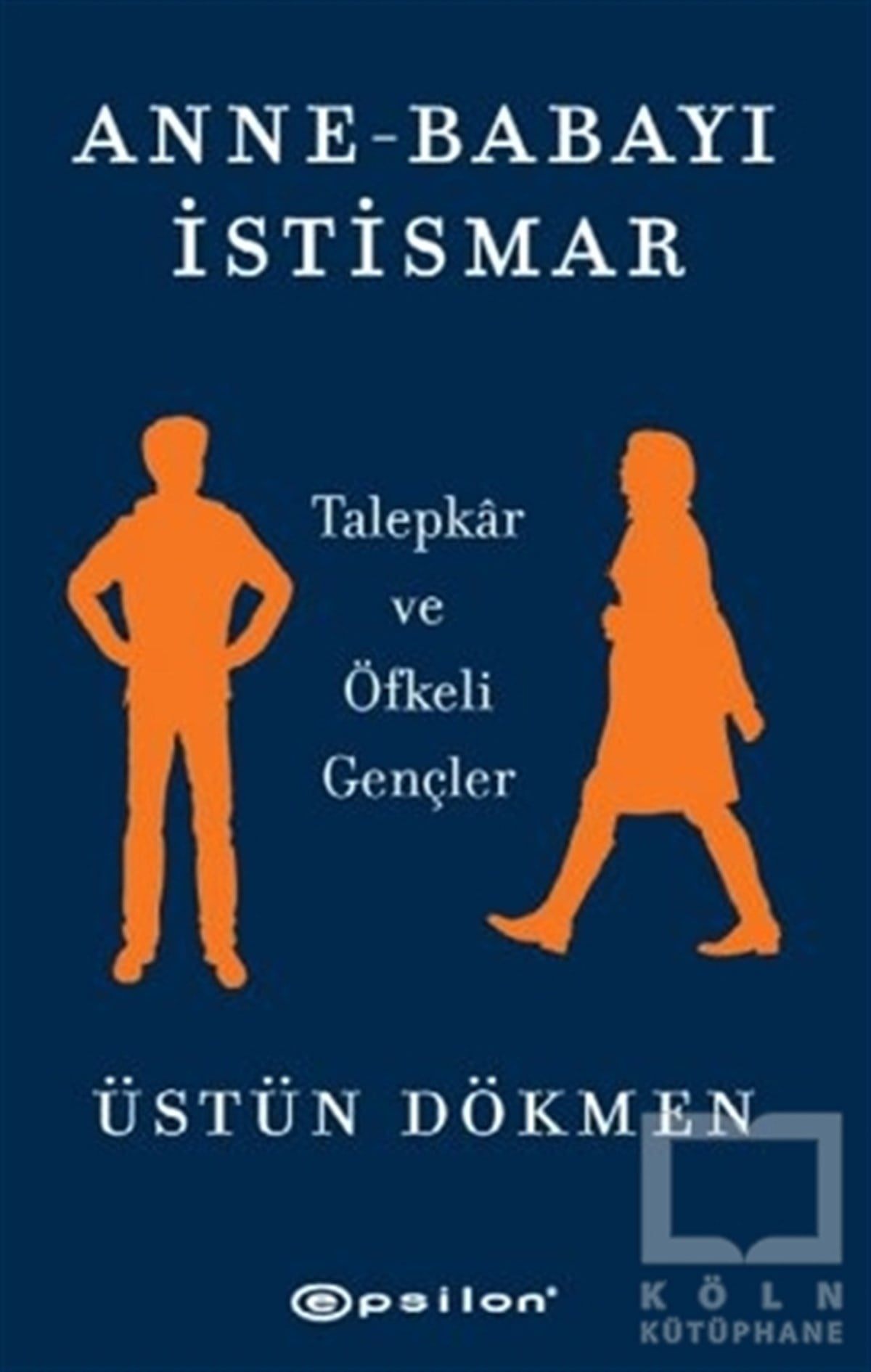 Üstün DökmenAile ve Çocuk KitaplarıAnne-Babayı İstismar