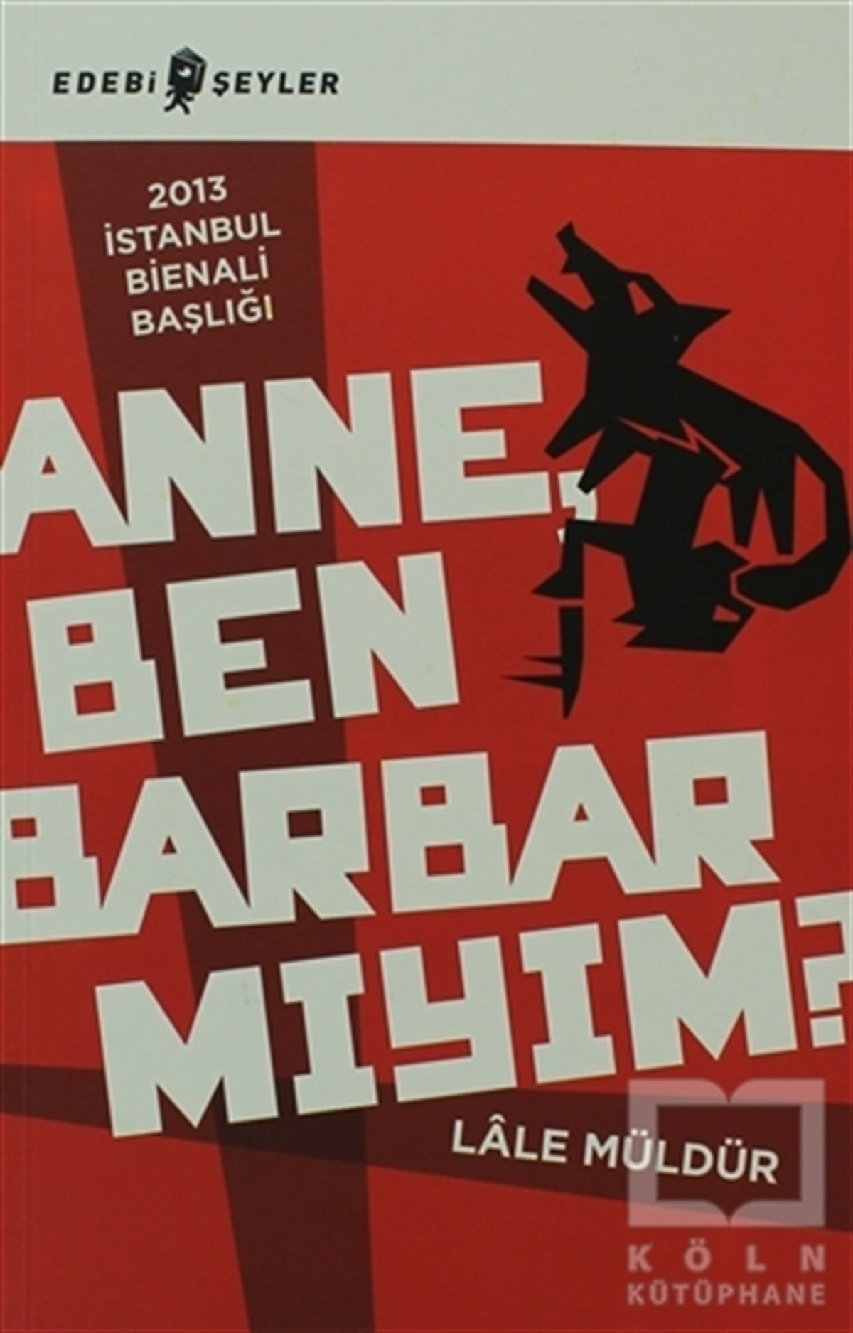 Lale MüldürPopüler KültürAnne Ben Barbar Mıyım?