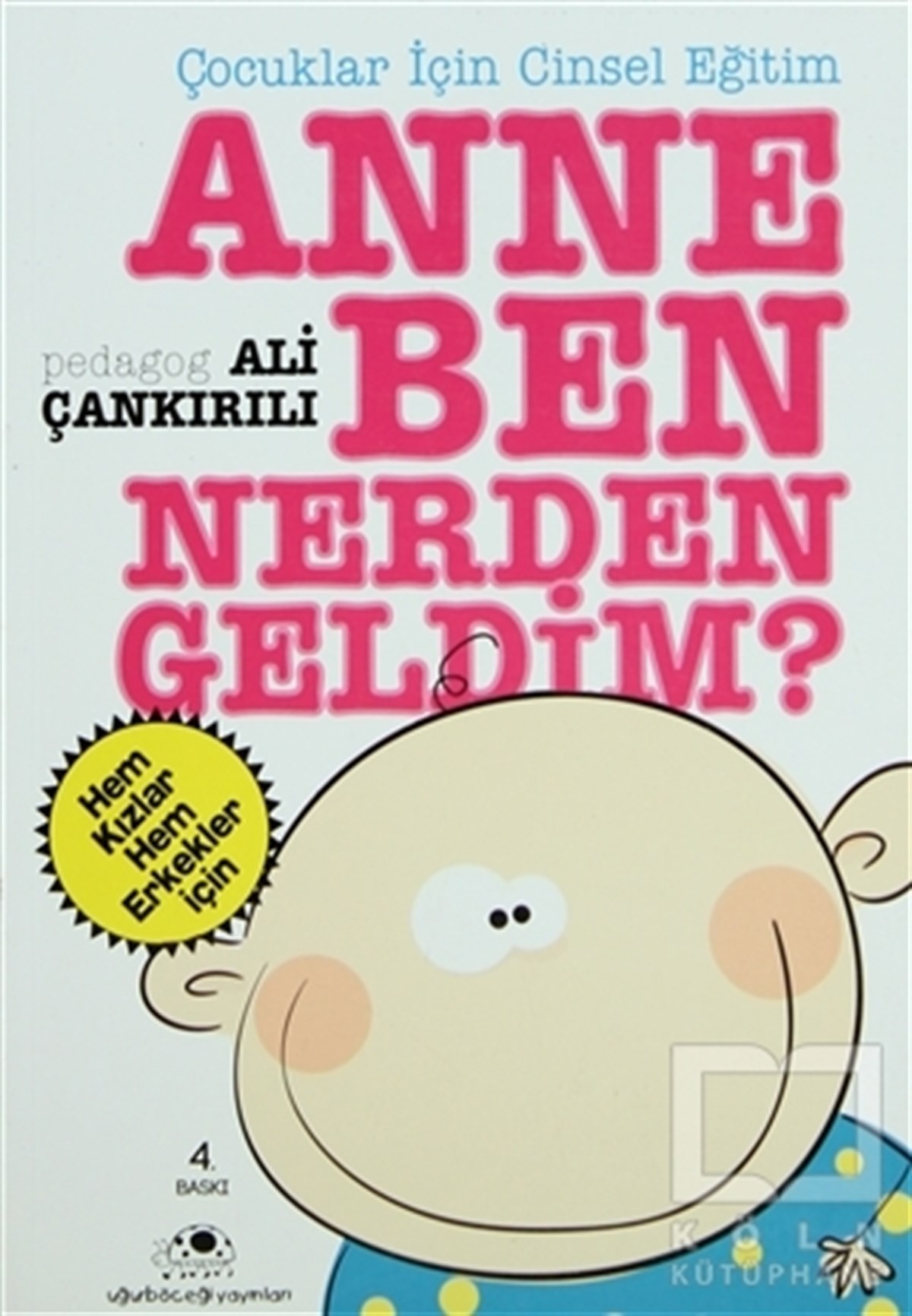 Anne Ben Nerden Geldim?