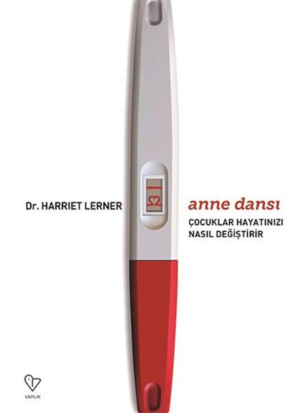 Harriet LernerPsikoloji KitaplarıAnne Dansı - Çocuklar Hayatınızı Nasıl Değiştirir