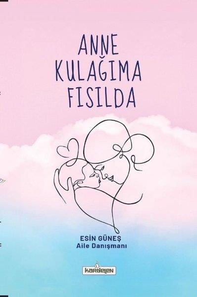 Esin GüneşAile - ÇocukAnne Kulağıma Fısılda