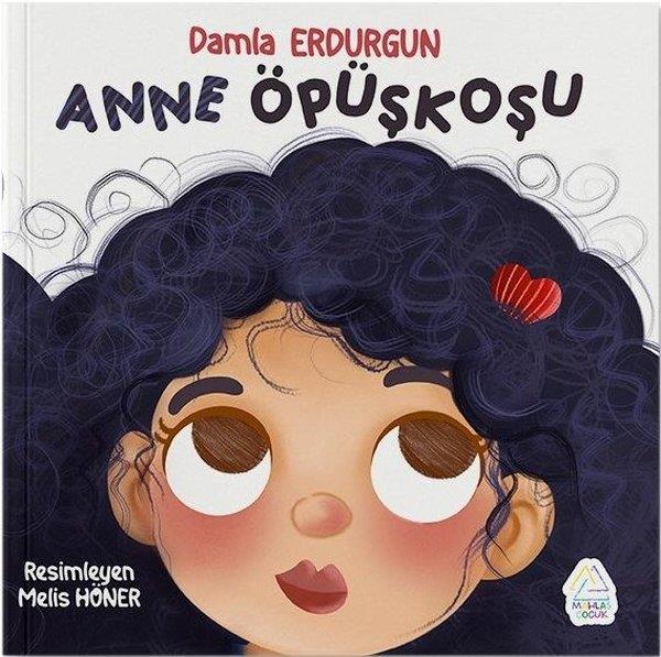 Damla ErdurgunEgitim Etkinlik KitaplariAnne Öpüşkoşu