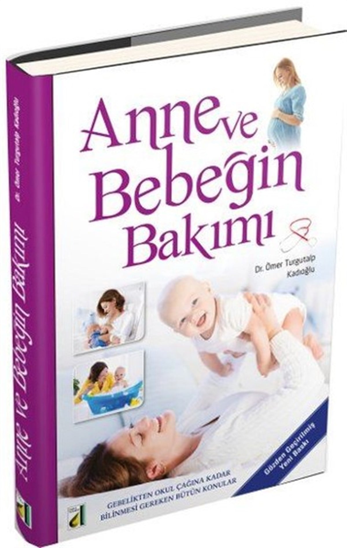 Dr.Ömer Turgutalp KadıoğluHamilelik ve Çocuk SağlığıAnne ve Bebeğin Bakımı
