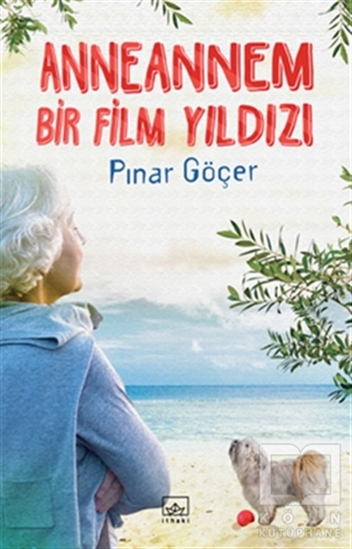 Pınar GöçerGençlik EdebiyatıAnneannem Bir Film Yıldızı