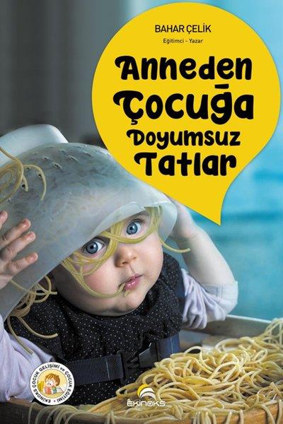 Bahar ÇelikGastronomiAnneden Çocuğa Doyumsuz Tatlar