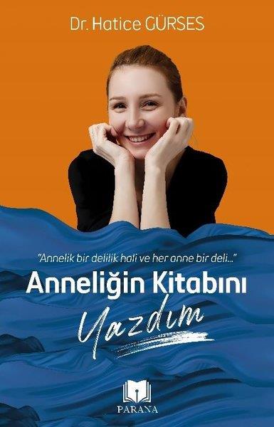 Hatice GürsesDünya RomanAnneliğin Kitabını Yazdım
