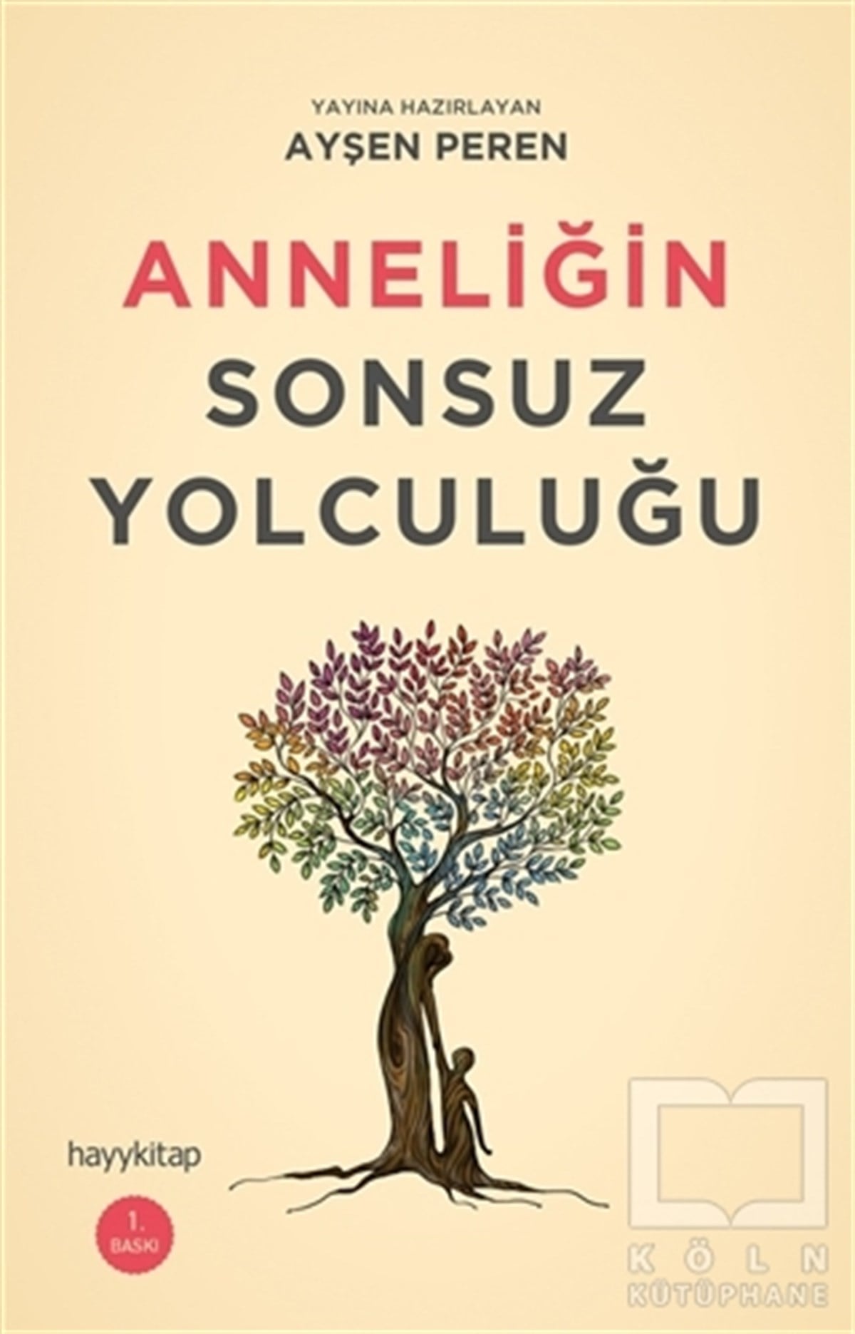 Ayşen PerenMutterschafts- und KinderbücherAnneliğin Sonsuz Yolculuğu