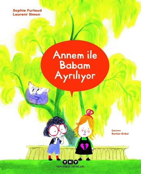 Sophie FurlaudEgitim Etkinlik KitaplariAnnem İle Babam Ayrılıyor