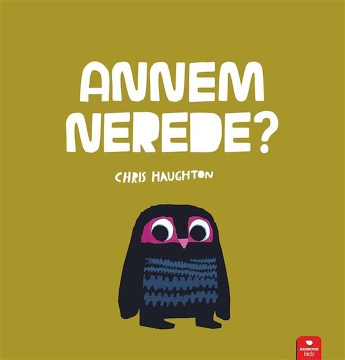Chris HaughtonEgitim Etkinlik KitaplariAnnem Nerede?