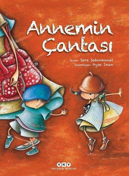 Sara ŞahinkanatTürkçe Çocuk KitaplarıAnnemin Çantası