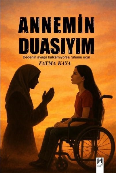 Fatma KayaTarihi Biyografi ve Otobiyografi KitaplarıAnnemin Duasıyım