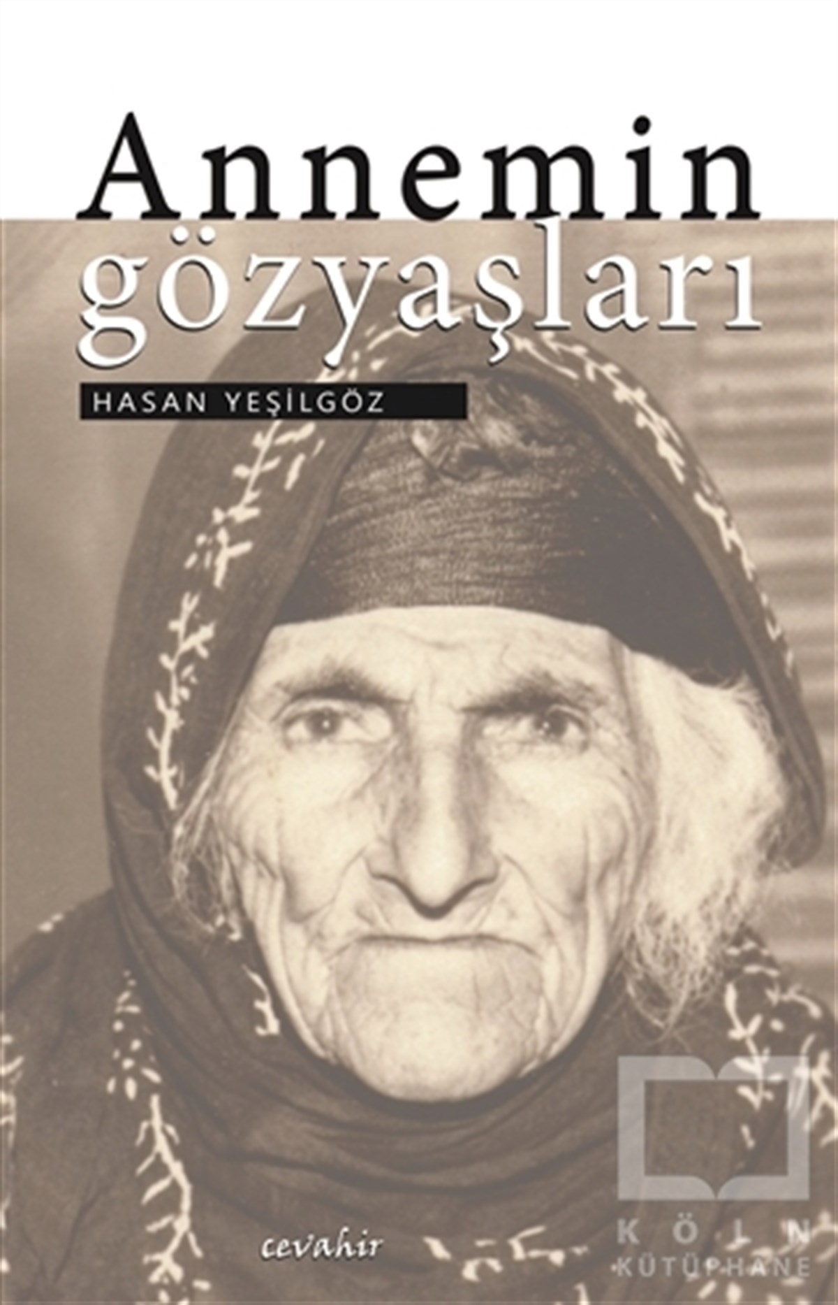 Hasan YeşilgözTürkische RomaneAnnemin Gözyaşları