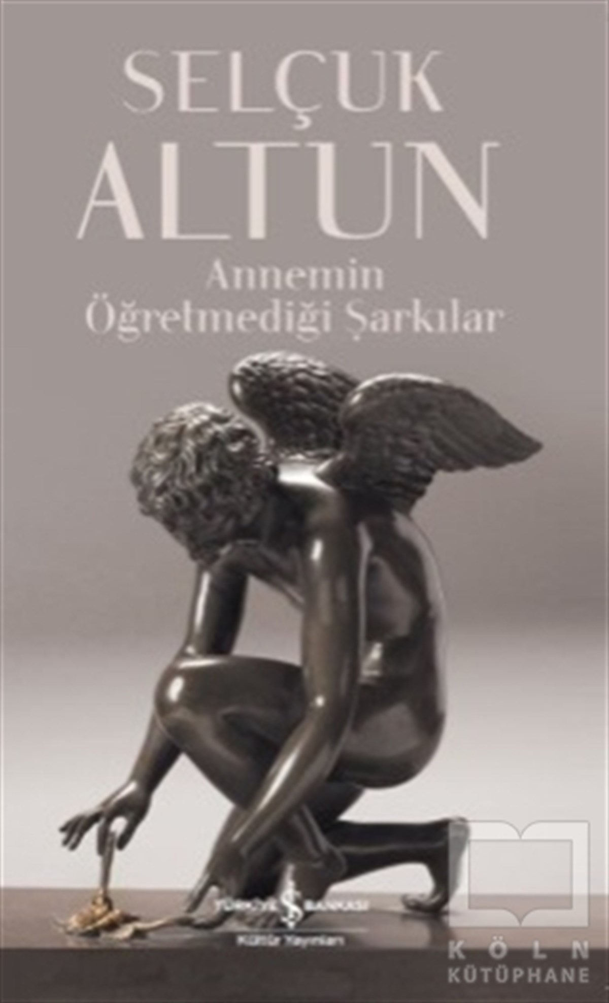 Selçuk AltunRomanAnnemin Öğretmediği Şarkılar