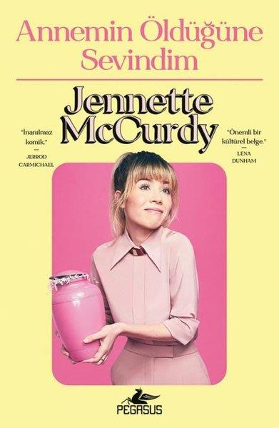 Jennette McCurdyMizah Romani - ÖyküAnnemin Öldüğüne Sevindim