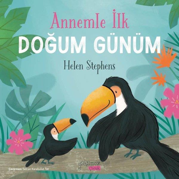 Helen StephensEgitim Etkinlik KitaplariAnnemle İlk Doğum Günüm