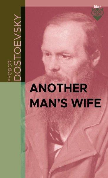 Fyodor Mihayloviç DostoyevskiClassicsAnother Man's Wife
