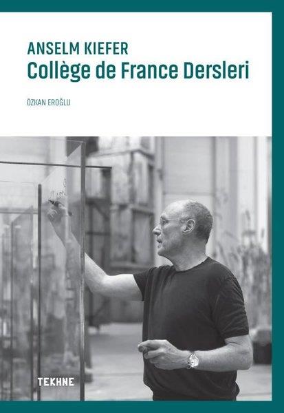 Özkan EroğluSanat Kuramı KitaplarıAnselm Kiefer: College de France Dersleri