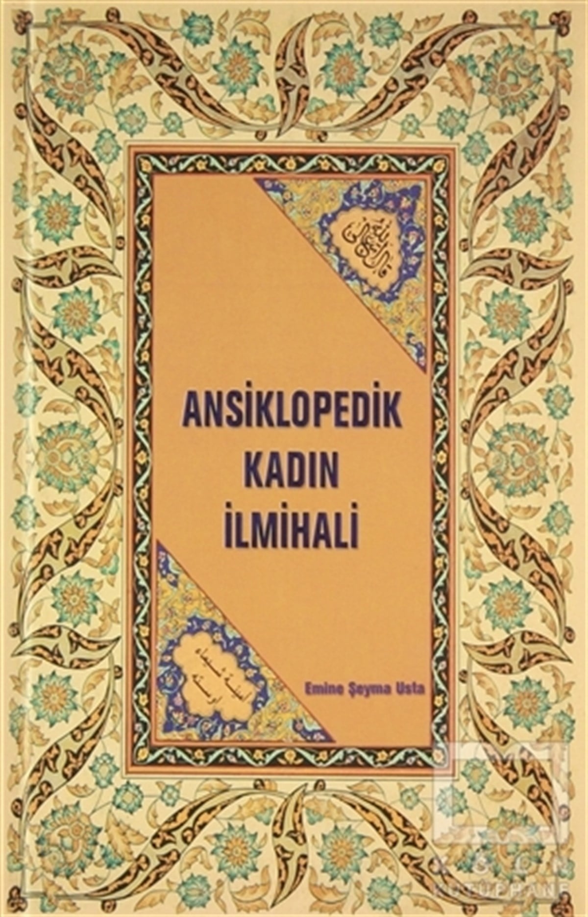 Emine Şeyma Ustaİslam EğitimiAnsiklopedik Kadın İlmihali
