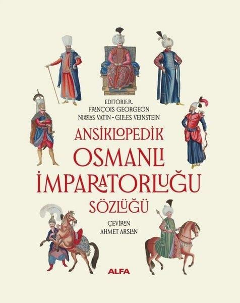 François GeorgeonOsmanli TarihiAnsiklopedik Osmanlı İmparatorluğu Sözlüğü