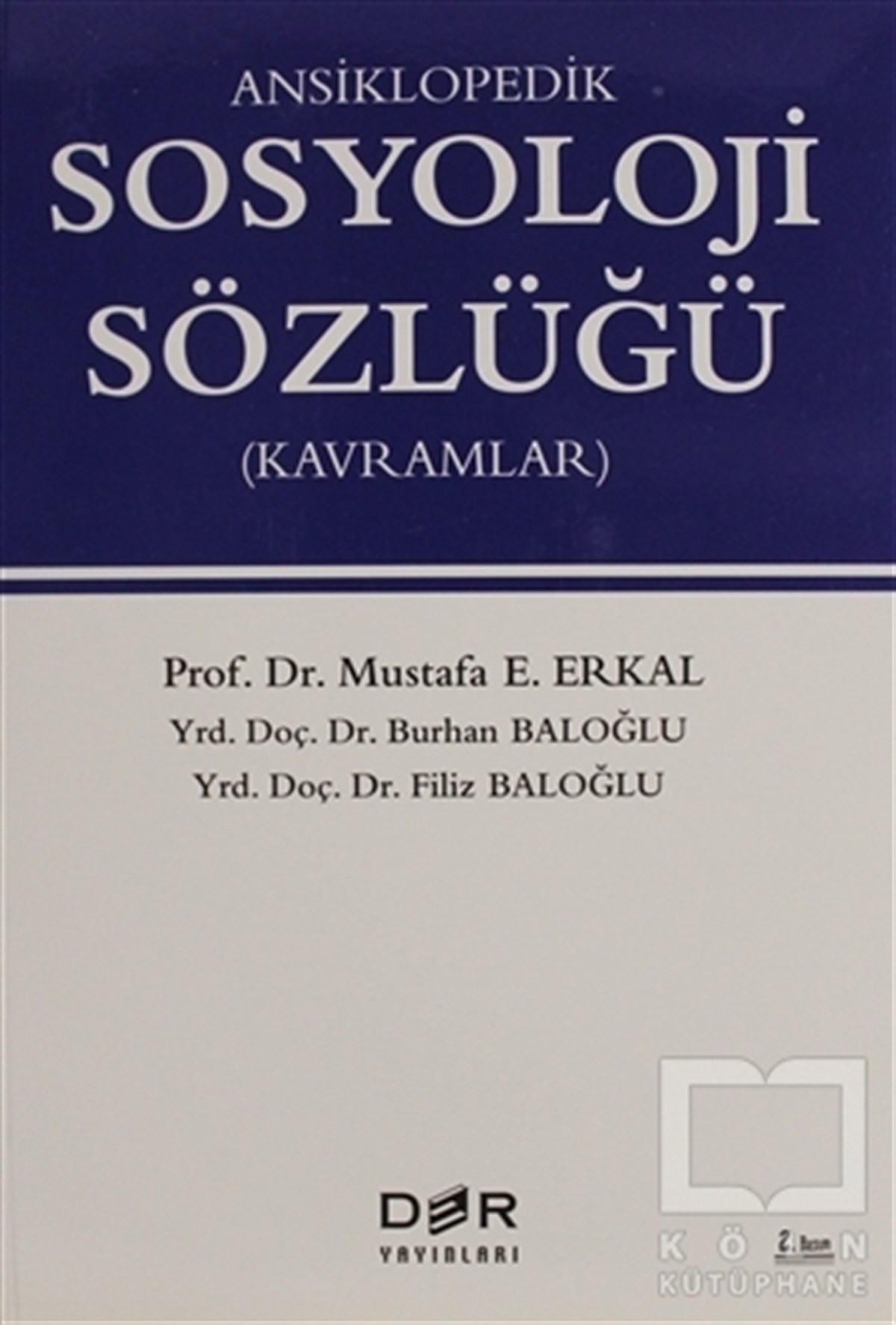 Mustafa E. ErkalDiğerAnsiklopedik Sosyoloji Sözlüğü