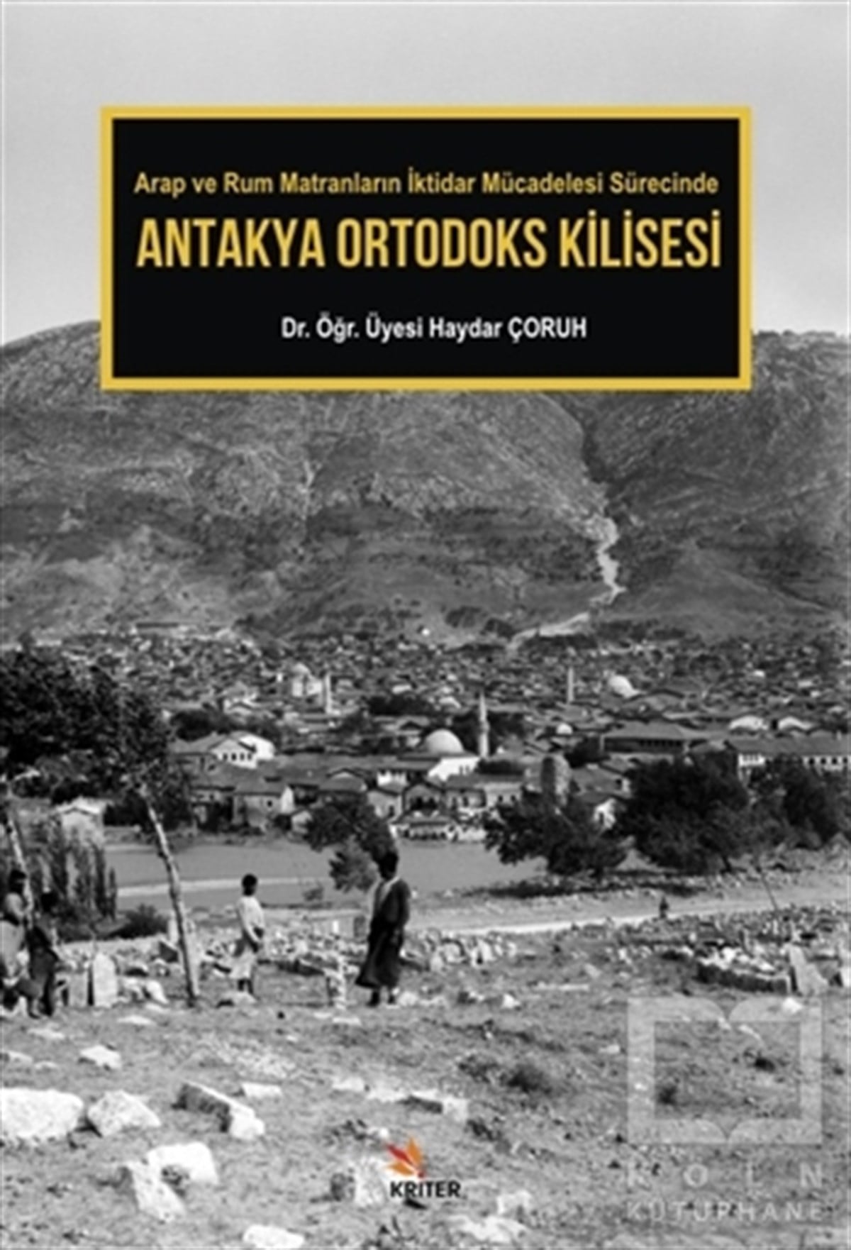 Haydar ÇoruhAraştırma - İncelemeAntakya Ortodoks Kilisesi