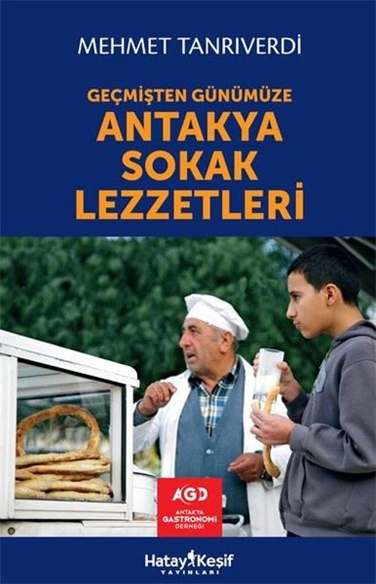 Mehmet TanrıverdiGastronomiAntakya Sokak Lezzetleri