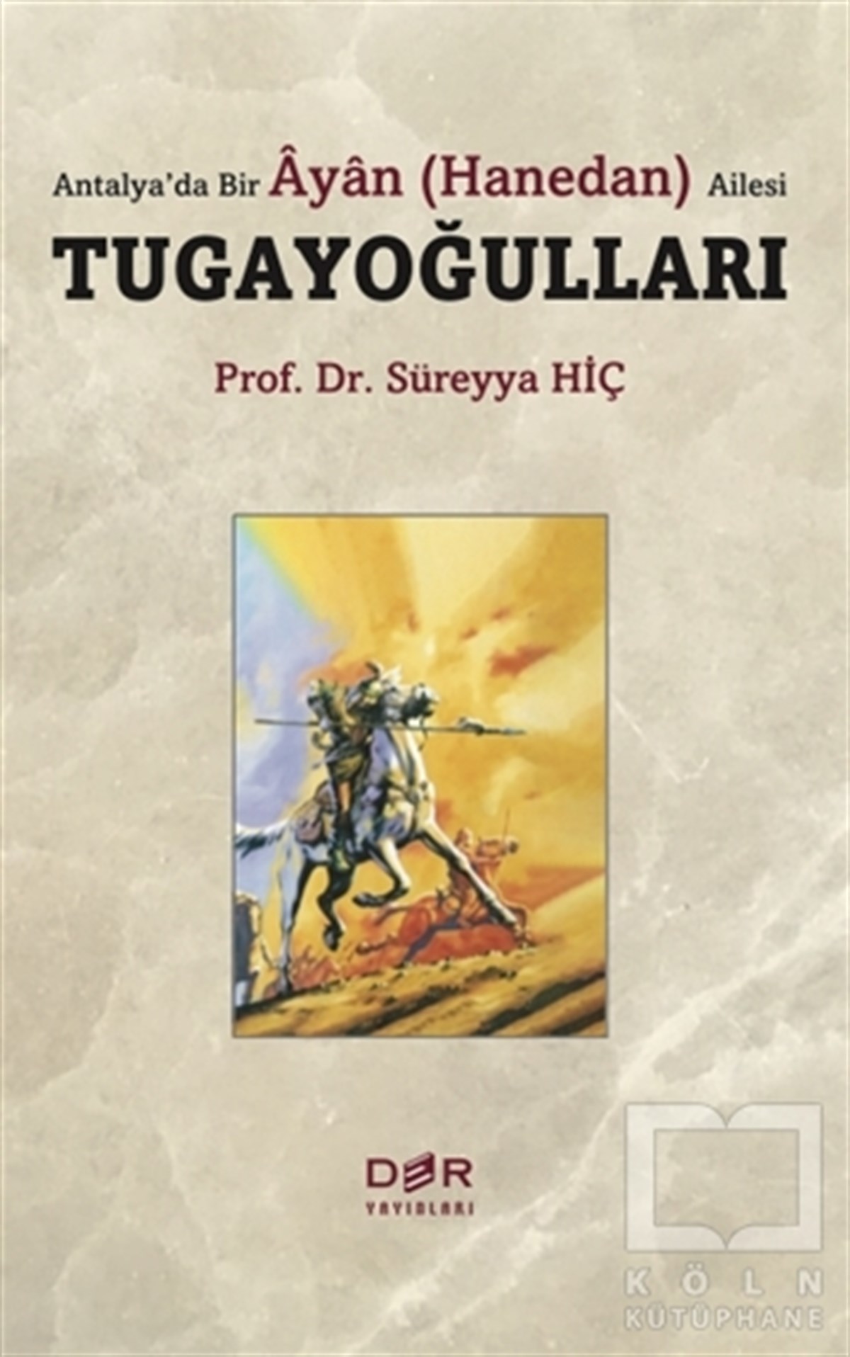 Antalya’da Bir Ayan (Hanedan) Ailesi Tugayoğulları
