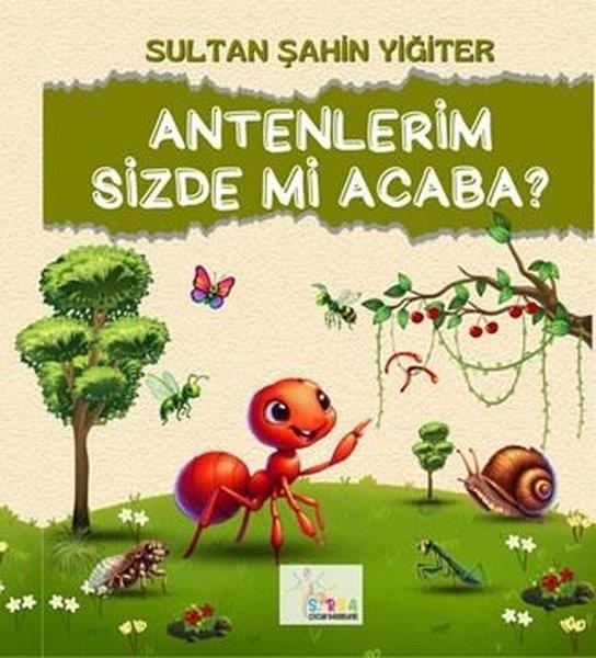 Sultan Şahin YiğiterEgitim Etkinlik KitaplariAntenlerim Sizde mi Acaba?