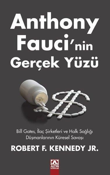 Robert F. Kennedy Jr.Beden SağlığıAnthony Fauci'nin Gerçek Yüzü - Bill Gates İlaç Şirketleri ve Halk Sağlığı Düşmanlarının Küresel Savaşı